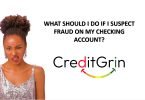 What Should I Do if I Suspect Fraud on My Checking Account