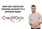 How can I switch my checking account to a Different Bank